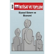 Iktisat ve Toplum Dergisi 151. Sayı: Siyasal Sistem ve Ekonomi