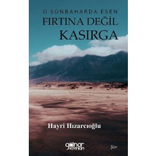 Gülnar Yayınları O Sonbaharda Esen Fırtına Değil Kasırga