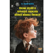 Zet Akademi Yayınları Öğrenme Güçlüğü ve Davranışsal Sorunlarda Bütüncül Müdahale Yöntemleri