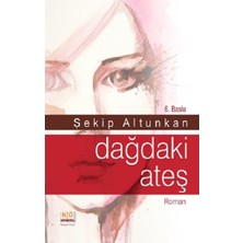 Neşeye Övgü Dağdaki Ateş