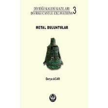 Myrina Yayınları Divriği Kalesi Kazıları:3 Metal Buluntular