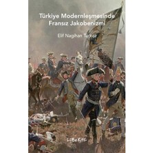 Liberte Yayınları Türkiye Modernleşmesinde Fransız Jakobenizmi