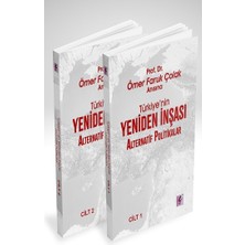 Efil Yayınevi Prof. Dr. Ömer Faruk Çolak Anısına Türkiye’nin Yeniden Inşası: Alternatif Politikalar