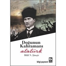 Bigelal Doğunun Kahramanı Atatürk