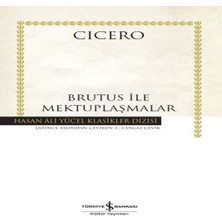 Bigelal Brutus ile Mektuplaşmalar - Hasan Ali Yücel Klasikleri