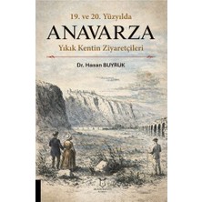 Akademisyen Kitabevi 19. ve 20. Yüzyılda Anavarza Yıkık Kentin Ziyaretçileri