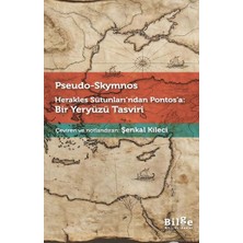 Senson Herakles Sütunları’ndan Pontos’a: Bir Yeryüzü Tasviri