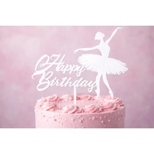 Liya3D Balerin Figürlü Happy Birthday Pasta Süsü Beyaz | Doğum Günü Pasta Üstü Dekor