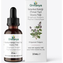 Ormanya Istanbul Kekiği (Timol Tipi) Uçucu Yağı - 10 ml