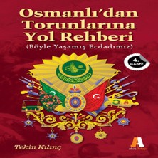 Bigelal Osmanlı'dan Torunlarına Yol Rehberi