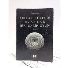 Yollar Tükendi Uzaklar Bir Garip Oyun ( 2. El Kitap )