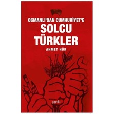 Bigelal Osmanlı'dan Cumhuriyet'e Solcu Türkler