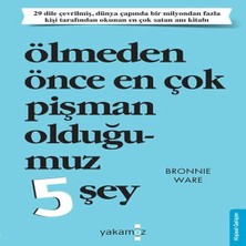 WebMediCode Ölmeden Önce En Çok Pişman Olduğumuz 5 Şey