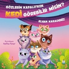 Luna Çocuk Yayınları Gözlerin Kapalıyken Kedi Görebilir Misin?