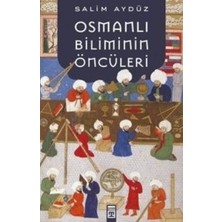 Timaş Yayınları Osmanlı Biliminin Öncüleri