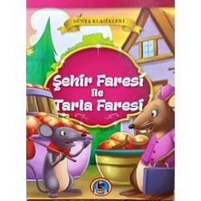 Karatay Şehir Faresi ile Tarla Faresi - Mini Masallar - Çocuklar Için Dünya Klasikleri