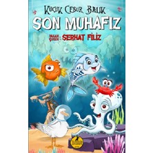 Küçük Cesur Balık Son Muhafız