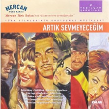 Plak İstasyonu (Plak Değildir CD Dir) CD Artık Sevmeyeceğim Yeşilçam Şarkıları-2 CD