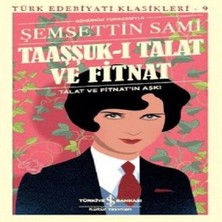 Uravas Store Taaşşuk-I Talat Fitnat (Günümüz Türkçesi) - Türk Edebiyatı Klasikleri