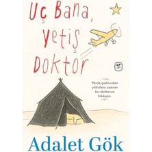 Uç Bana, Yetiş Doktor