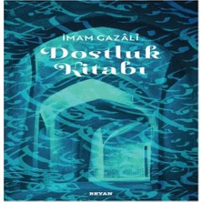 Dostluk Kitabı - Imam Gazali