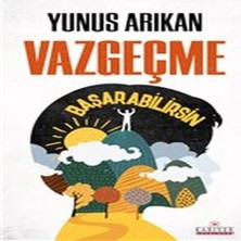 Vazgeçme Başarabilirsin