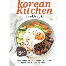 Delixa Korean Cookbook: Authentic Flavorful Recipes From Heart Korea