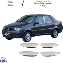 Ebal Oto Fiat Albea Krom Kapı Kolu 4 Kapı 2002-2014 Paslanmaz Çelik