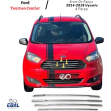 Ebal Oto Ford Tourneo Courier Krom Ön Panjur 4 Parça 2014-2017 Model Arası Uyumlu Paslanmaz Çelik