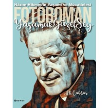 Boyut Yayın Grubu Yaşamak Güzel Şey: Nazım Hikmet'in Yaşamına Foto-Romantik Bakış