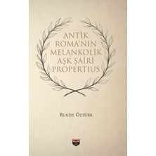 Bilgin Kültür Sanat Yayınları Antik Roma’nin Melankonik Aşk Şairi Propertius