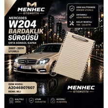 Menhec Otomotiv Mercedes W204 Bardaklık Kapağı Sürgülü Kapak Orta Konsol Bej C Class 2007-2014
