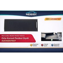 Menhec Otomotiv Mercedes W204 W207 W212 Orta Konsol Perdesi Siyah A2046807607 | Konsol Kapak Sürgü