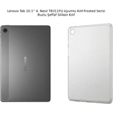 Ukscase Lenovo Tab 10.1'' 4. Nesil TB311FU Uyumlu Frosted Serisi Buzlu Şeffaf Kılıf
