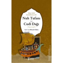 DTA Yayıncılık Islam Tarihi Kaynaklarına Göre Nuh Tufanı ve Cudi Dağı