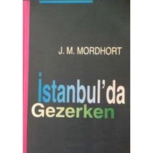 Ütopya Yayınları Istanbul'da Gezerken - J. M. Mordhort   (2000 Basım -Sıfırkitap)