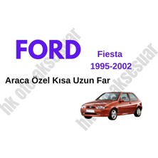 MFK Ford Fiesta 1995-2002 Araca Özel Kısa Uzun Far H4