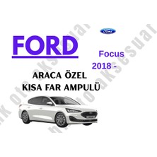 MFK Ford Focus 4 2018 - Günümüz Araca Özel Kısa Far Ampulü H7