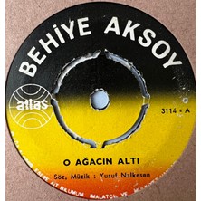 Behiye Aksoy   -   O Ağacın Altında  /  Ne Birleştik Ne Ayrıldık   (45 Lik Yerli Plak , Dönem Baskı)