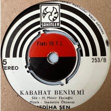 Mediha Şen   -  Unut Git Sevme Beni  -  Kabahat Benim Mi   (45 Lik Yerli Plak , Dönem Baskı)