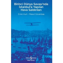 Kitabevimden Birinci Dünya Savaşı’nda Istanbul’a Yapılan Hava Saldırıları