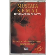Kadıköy Plak Kulübü Dikkat Kaset !!! Fikret Kızılok – Mustafa Kemal - Devrimcinin Güncesi Kaset