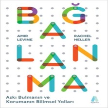 Bağlanma - Aşkı Bulmanın Korumanın Bilimsel Yolları
