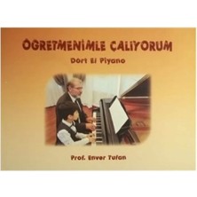 Müzik Ve Herşey Yazarın Kendi Yayını Öğretmenimle Çalıyorum Dört El Piyano Enver Tufan