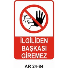 Outdoor One İLGİLİDEN BAŞKASI GİREMEZ KADIN FİGÜRLÜ İŞ GÜVENLİĞİ UYARI LEVHASI 1 ADET PVC 21 X 29CM