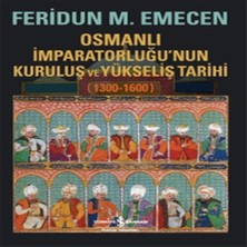 Osmanlı Imparatorluğunun Kuruluş Yükseliş Tarihi 1300-1600