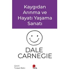 Kaygıdan Arınma Hayatı Yaşama Sanatı