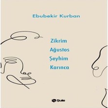 Zikrim Ağustos Şeyhim Karınca