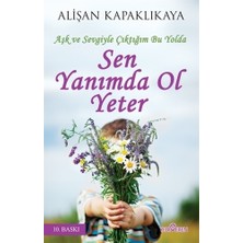 Alişan Kapaklıkaya Sen Yanımda Ol Yeter Normal Boy Yayınevi: Yediveren 10. Baskı