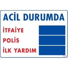 Uravas Store Acil Durum Uyarı Levhası 25X35 KOD:425